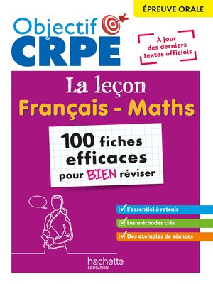 cover image of Objectif CRPE 2025--épreuve orale de leçon--français et maths--100 fiches pour bien réviser